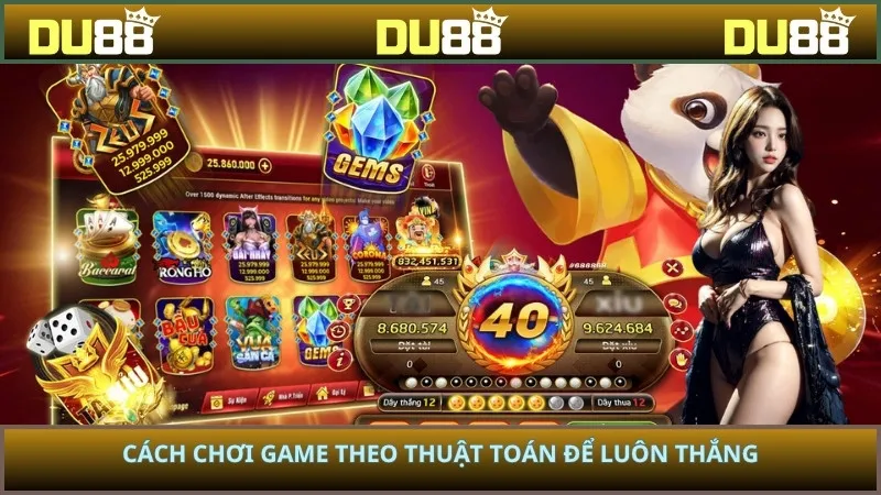 Cách chơi game theo thuật toán để luôn thắng