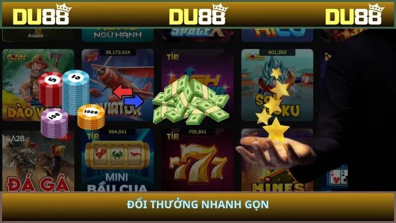 Đổi thưởng nhanh gọn