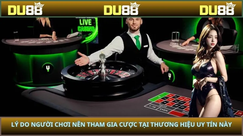Lý do người chơi nên tham gia cược tại thương hiệu uy tín này