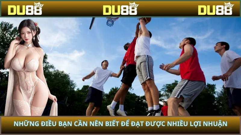 Những điều bạn cần nên biết để đạt được nhiều lợi nhuận