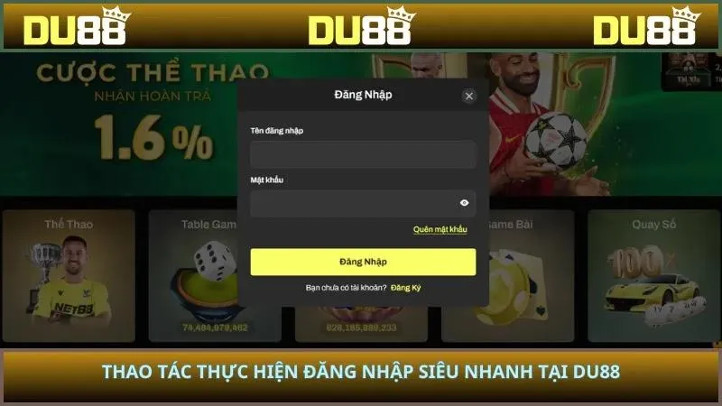 Thao tác thực hiện đăng nhập siêu nhanh tại DU88