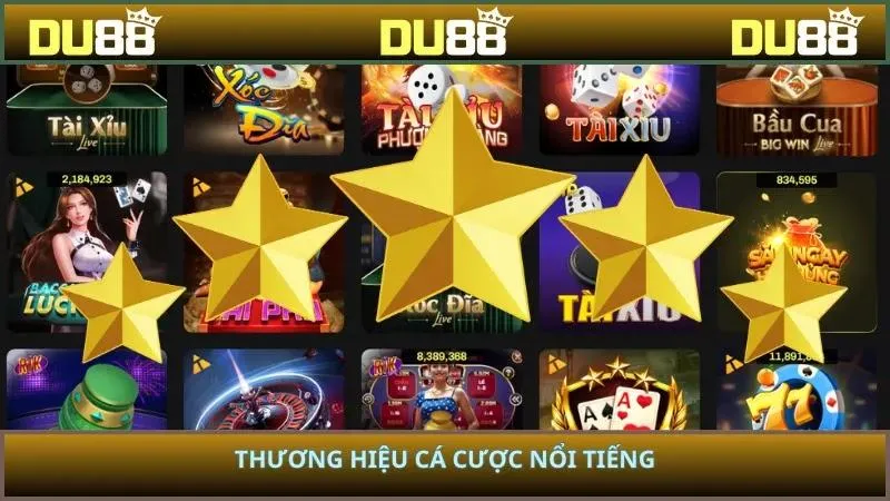 Thương hiệu cá cược nổi tiếng