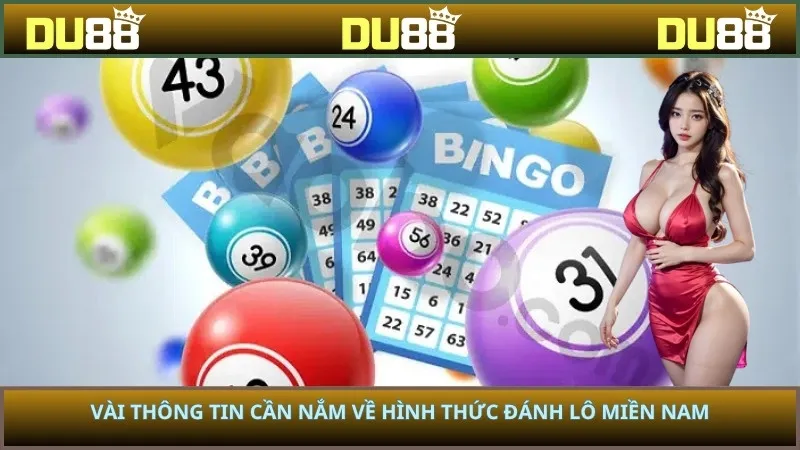 Vài thông tin cần nắm về hình thức đánh lô miền Nam