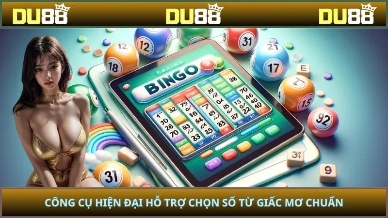Công cụ hiện đại hỗ trợ chọn số từ giấc mơ chuẩn