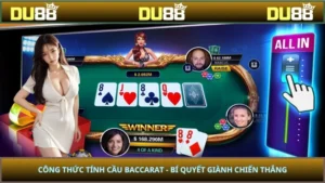 Công Thức Tính Cầu Baccarat - Bí Quyết Giành Chiến Thắng