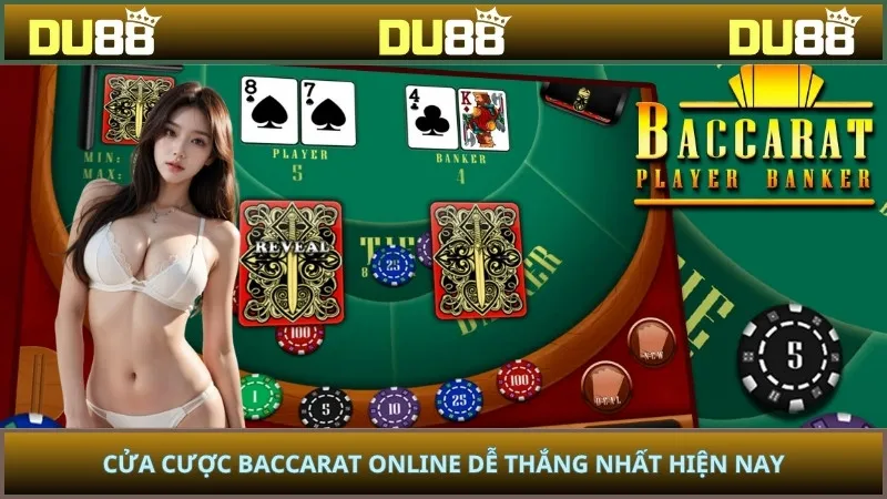 Cửa cược Baccarat online dễ thắng nhất hiện nay