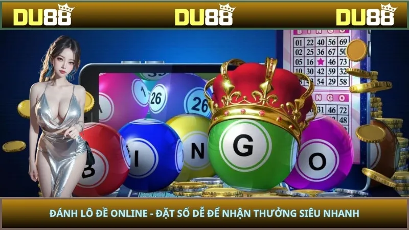 Đánh lô đề online cực hot tiện lợi dễ chơi trúng thưởng cao