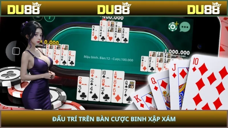 Đấu trí trên bàn cược binh xập xám