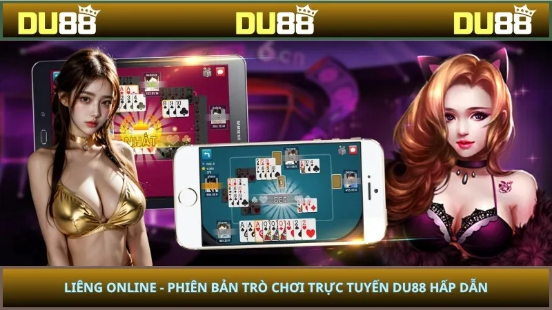 Liêng Online - Phiên Bản Trò Chơi Trực Tuyến DU88 Hấp Dẫn