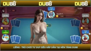 Liêng - Trò Chơi Tư Duy Siêu Hấp Dẫn Tại Nền tảng DU88