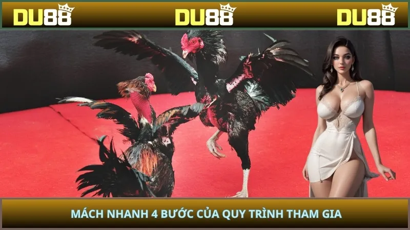 Mách nhanh 4 bước của quy trình tham gia