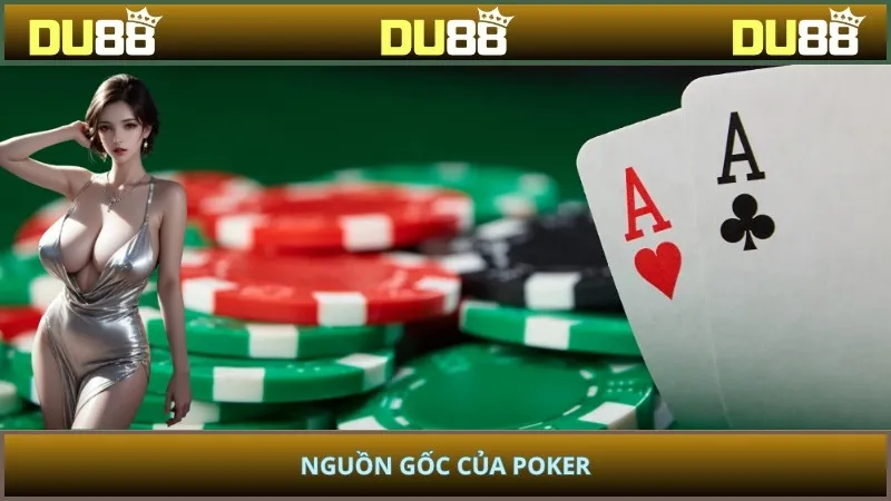 Nguồn gốc của poker