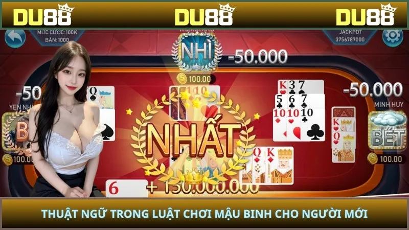 Thuật ngữ trong luật chơi mậu binh cho người mới