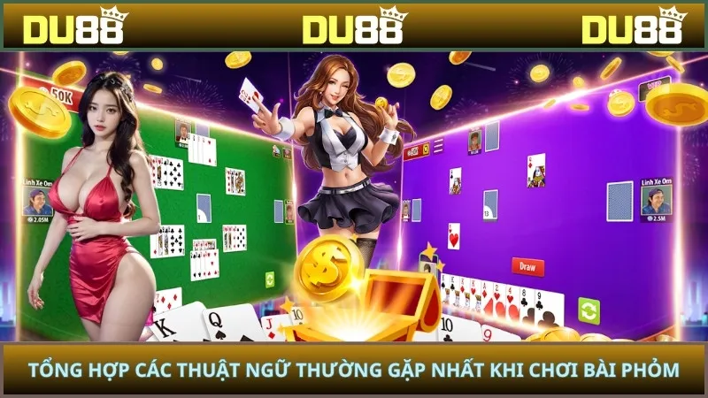 Tổng hợp các thuật ngữ thường gặp nhất khi chơi bài phỏm