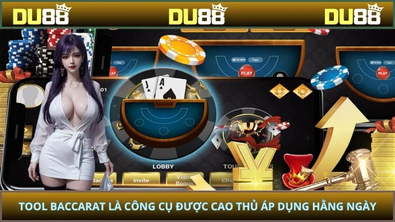 Tool Baccarat là công cụ được cao thủ áp dụng hằng ngày