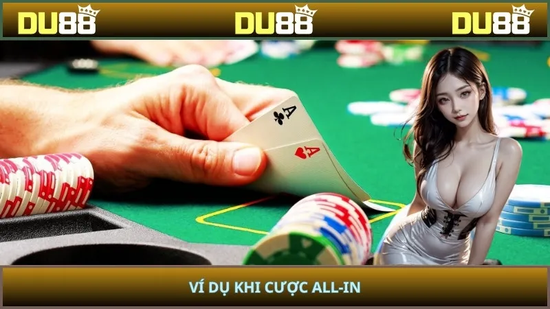 Ví dụ khi cược All-in
